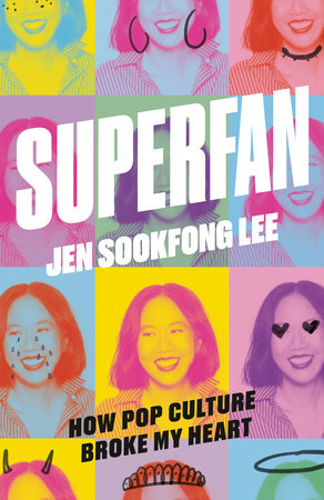 SUPERFAN: HOW POP CULTURE BROKE MY HEART